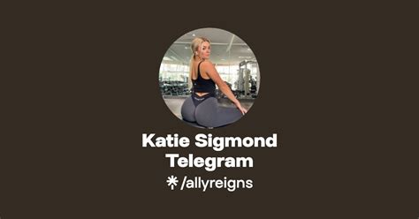 katie sugmond leaks|Telegram: Contact @Katiesigmondleak